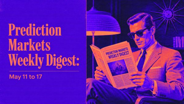 Prediction Markets Weekly Digest: May 11 to 17