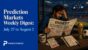 Prediction Markets Weekly Digest July 27 to August 2